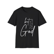 Load image into Gallery viewer, But God T-Shirt