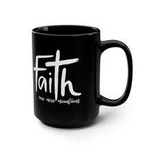 Load image into Gallery viewer, Faith Black Mug, 15oz