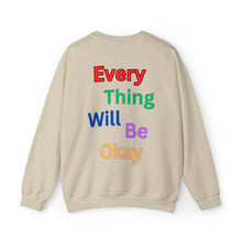 Load image into Gallery viewer, Everything Will Be Ok Crewneck Sweatshirt