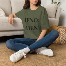 Load image into Gallery viewer, If Not Now T-Shirt
