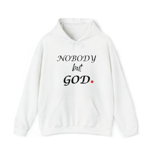 Nobody But Hooded Sweatshirt