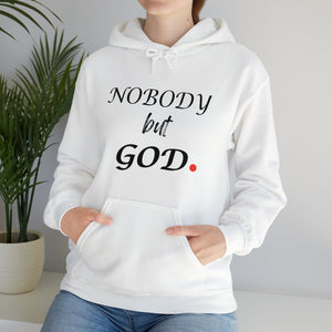 Nobody But Hooded Sweatshirt