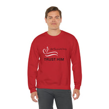 Load image into Gallery viewer, Trust Him Crewneck Sweatshirt