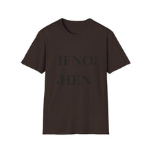 Load image into Gallery viewer, If Not Now T-Shirt