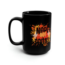 Load image into Gallery viewer, Not Today Black Mug, 15oz