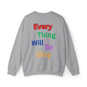 Everything Will Be Ok Crewneck Sweatshirt