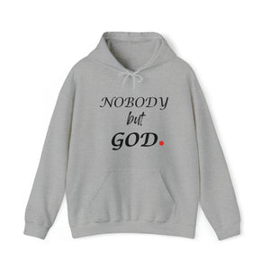 Nobody But Hooded Sweatshirt