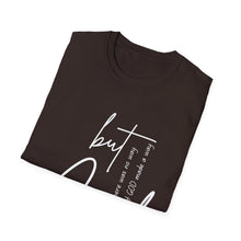 Load image into Gallery viewer, But God T-Shirt