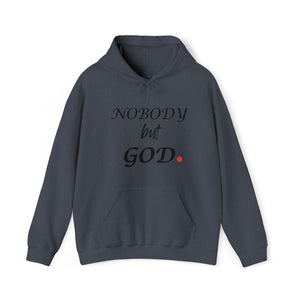 Nobody But Hooded Sweatshirt