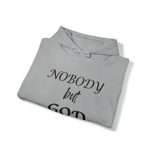 Nobody But Hooded Sweatshirt