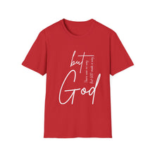 Load image into Gallery viewer, But God T-Shirt
