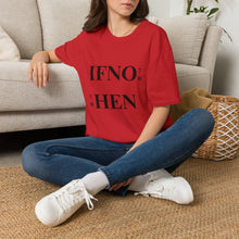 Load image into Gallery viewer, If Not Now T-Shirt