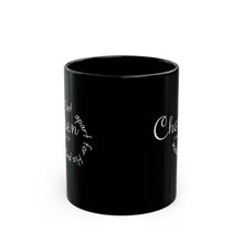 Load image into Gallery viewer, Chosen Black Mug (11oz, 15oz)