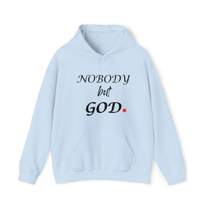 Nobody But Hooded Sweatshirt