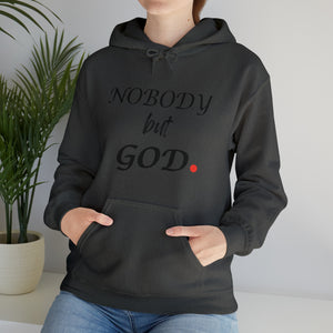 Nobody But Hooded Sweatshirt