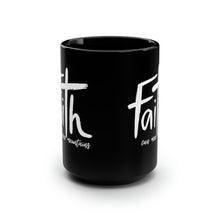 Load image into Gallery viewer, Faith Black Mug, 15oz