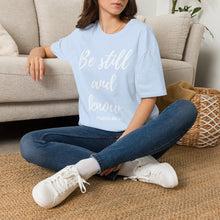 Load image into Gallery viewer, Be Still and Know T-Shirt — Psalms 46:10 Inspirational Faith Tee