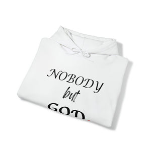 Nobody But Hooded Sweatshirt