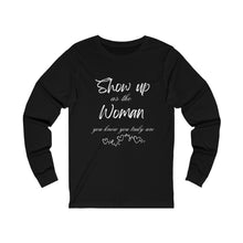 Load image into Gallery viewer, Show Up Unisex Jersey Long Sleeve Tee