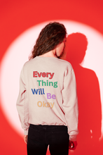 Load image into Gallery viewer, Everything Will Be Ok Crewneck Sweatshirt