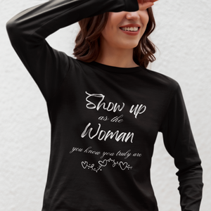 Show Up Unisex Jersey Long Sleeve Tee